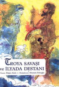 Troya Savaşı ve İlyada Destanı