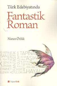 Türk Edebiyatında Fantastik Roman