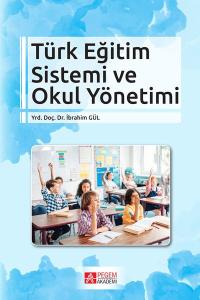 Türk Eğitim Sistemi ve Okul Yönetimi