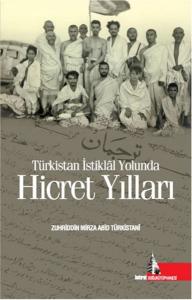 Türkistan İstiklal Yolunda Hicret Yılları