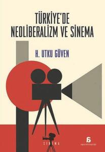 Türkiye'de Neoliberalizm ve Sinema