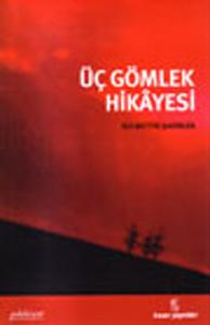 Üç Gömlek Hikayesi