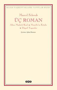 Üç Roman - Altın Maskeli Kral, Monelle'nin Kitabı, Düşsel Yaşamlar