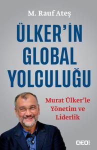 Ülker’in Global Yolculuğu - Murat Ülker’le Yönetim ve Liderlik