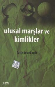 Ulusal Marşlar ve Kimlikler