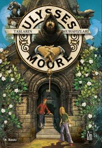 Ulysses Moore 5 - Taşların Muhafızları