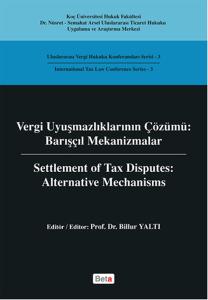 Vergi Uyuşmazlıklarının Çözümü - Barışçıl Mekanizmalar