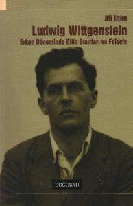 Wittgenstein  Erken Döneminde Dilin Sınırları ve Felsefe