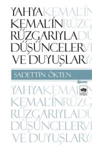 Yahya Kemal’in Rüzgarıyla Düşünceler ve Duyuşlar