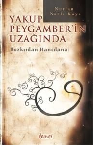 Yakup Peygamber'in Uzağında  Bozkırdan Hanedana