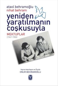 Yeniden Yaratılmanın Coşkusuyla - Ataol Behramoğlu - Nihat Behram
