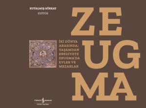 Zeugma - Between Two Worlds: The Houses And Tombs Of Zeugma From Life To Eternity-Ciltli