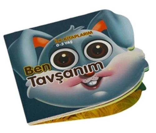 0-3 Yaş İlk Kitaplarım - Ben Tavşanım