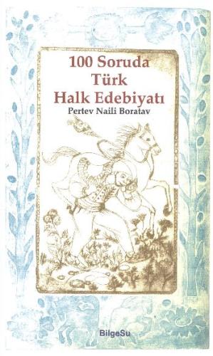 100 Soruda Türk Halk Edebiyatı Pertev Naili Boratav