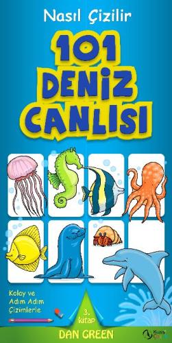 101 Deniz Canlısı Nasıl Çizilir - 3. Kitap Dan Green