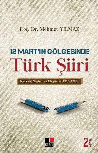 12 Mart’ın Gölgesinde Türk Şiiri Mehmet Yılmaz
