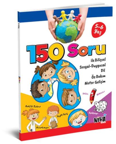 150 Soru İle Bilişsel Sosyal-Duygusal Dil Öz Bakım Motor Gelişim (5-6 Yaş)