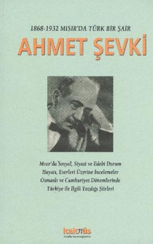 1868-1932 Mısır’da Türk Bir Şair Ahmet Şevki Derleme