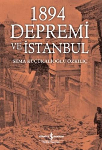 1894 Depremi ve İstanbul Sema Küçükalioğlu Özkılıç