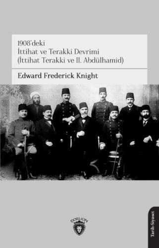 1908’deki İttihat ve Terakki Devrimi(İttihat Terakki ve II. Abdülhamid