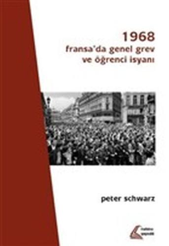 1968 - Fransa'da Genel Grev ve Öğrenci İsyanı Peter Schwarz
