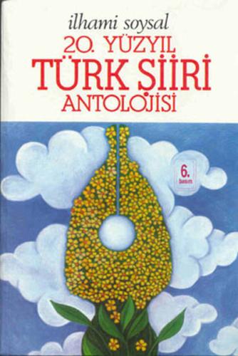 20.Yüzyıl Türk Şiiri Antolojisi (ithal kağıt) İlhami Soysal