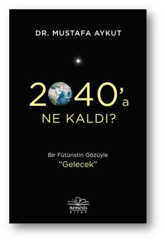 2040’a Ne Kaldı? Mustafa Aykut