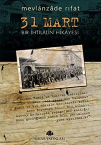 31 Mart Bir İhtilalin Hikayesi %26 indirimli Mevlanzade Rıfat