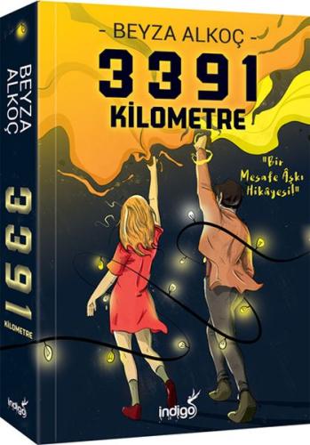 3391 Kilometre - Bir Mesafe Aşkı Hikayesi Beyza Alkoç
