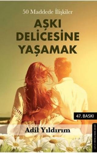 50 Maddede İlişkiler Aşkı Delicesine Yaşamak