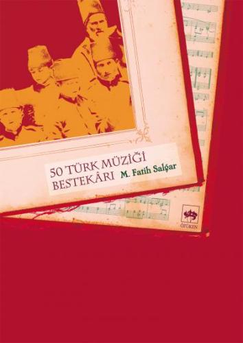 50 Türk Müziği Bestekarı M. Fatih Salgar