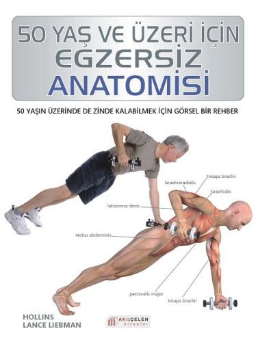 50 Yaş ve Üzeri için Egzersiz Anatomisi %14 indirimli Hollis Lance Lie