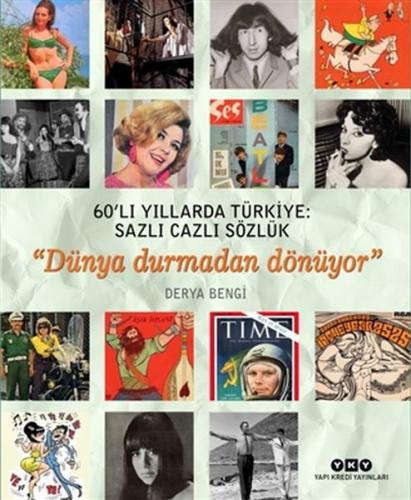 60’lı Yıllarda Türkiye: Sazlı Cazlı Sözlük - Dünya Durmadan Dönüyor (Ciltli)