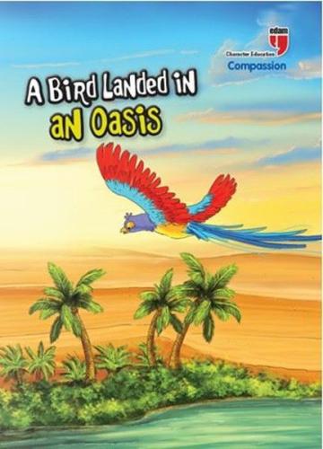 A Bird Landed İn An Oasis - Compassion Neriman Karatekin