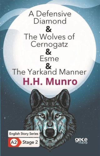 A Defensive Diamond - The Wolves of Cernogatz - Esme - The Yarkand Manner - İngilizce Hikayeler
