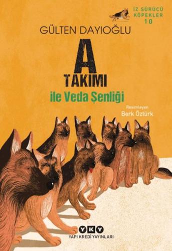 A Takımı İz Sürücü Köpekler 10 - A Takımı ile Veda Şenliği Gülten Dayı