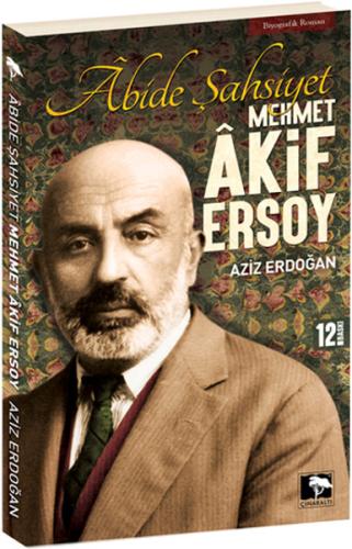 Abide Şahsiyet Mehmet Akif Ersoy Aziz Erdoğan