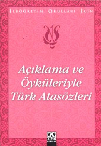 Açıklama ve Öyküleriyle Türk Atasözleri