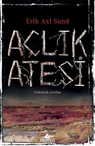 Açlık Ateşi %15 indirimli Erik Axl Sund