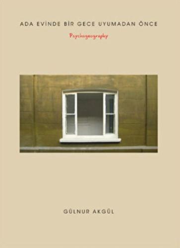 Ada Evinde Bir Gece Uyumadan Önce - Psychogeography