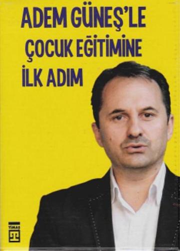 Adem Güneşle Çocuk Eğitimine İlk Adım SARI Adem Güneş