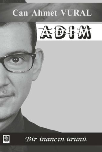 Adım  Bir İnancın Ürünü