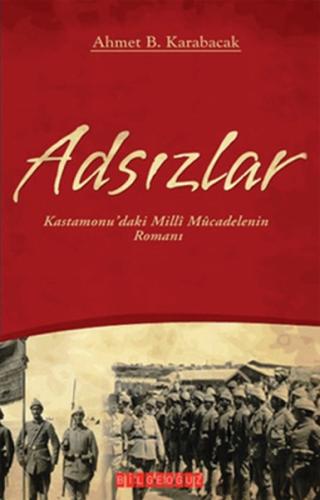 Adsızlar  Kastamonu'daki Milli Mücadelenin Romanı