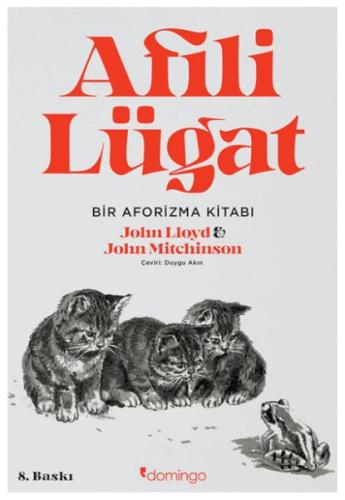 Afili Lügat - Hayli İlginç Bir Aforizma Kitabı John Mitchinson