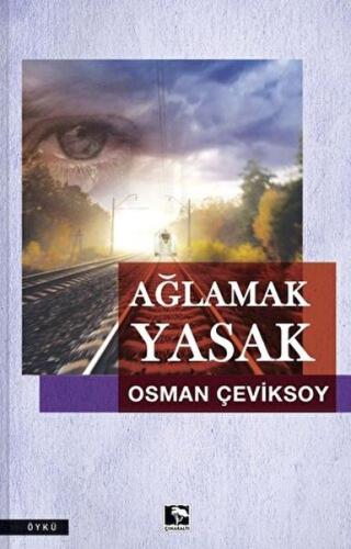 Ağlamak Yasak %25 indirimli Osman Çeviksoy