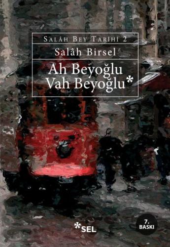 Ah Beyoğlu Vah Beyoğlu -Salah Bey Tarihi:II Salah Birsel