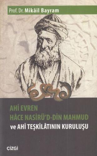 Ahi Evren Hace Nasirü'd-din Mahmud ve Ahi Teşkilatının Kuruluşu %23 in