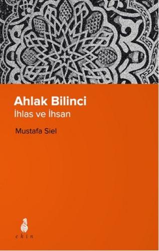 Ahlak Bilinci - İhsan ve İnsan Zehra Türkmen