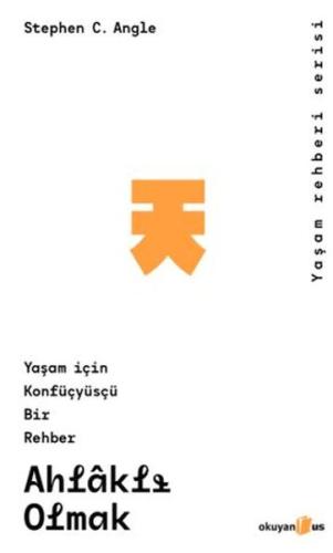 Ahlaklı Olmak Stephen C. Angle
