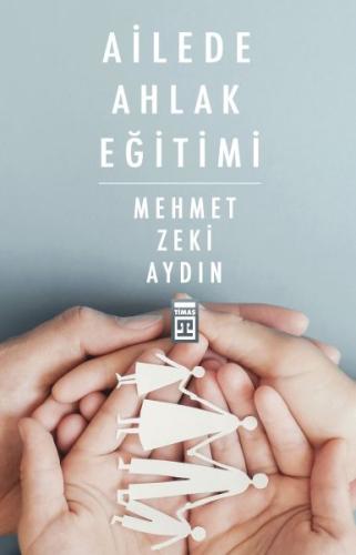 Ailede Ahlak Eğitimi Mehmet Zeki Aydın